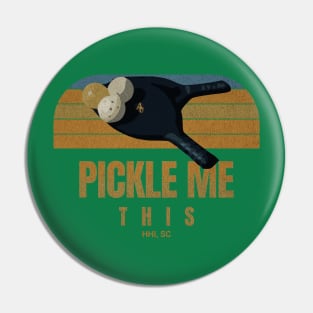 Pickle me this Pickleball Tshirt Pin