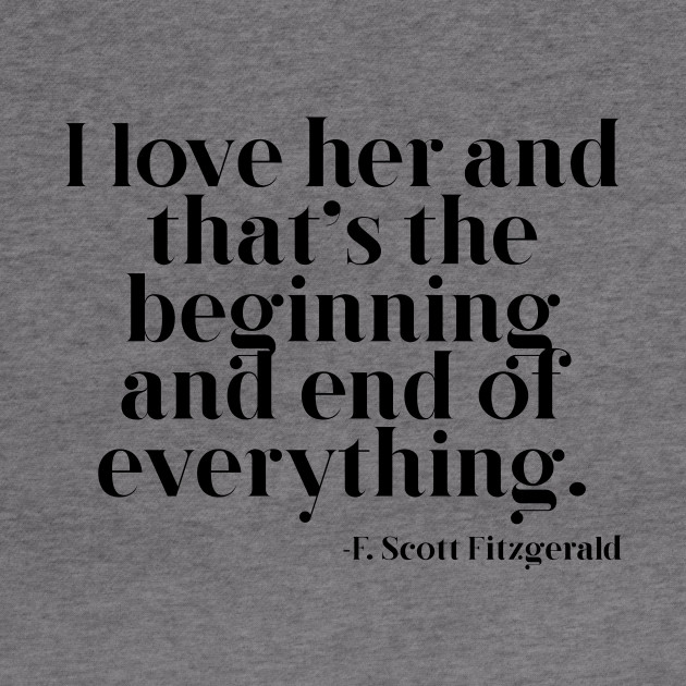 I Love Her And That S The Beginning And End Of Everything Love Hoodie Teepublic