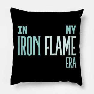 In My Iron Flame Era Turquoise Pillow