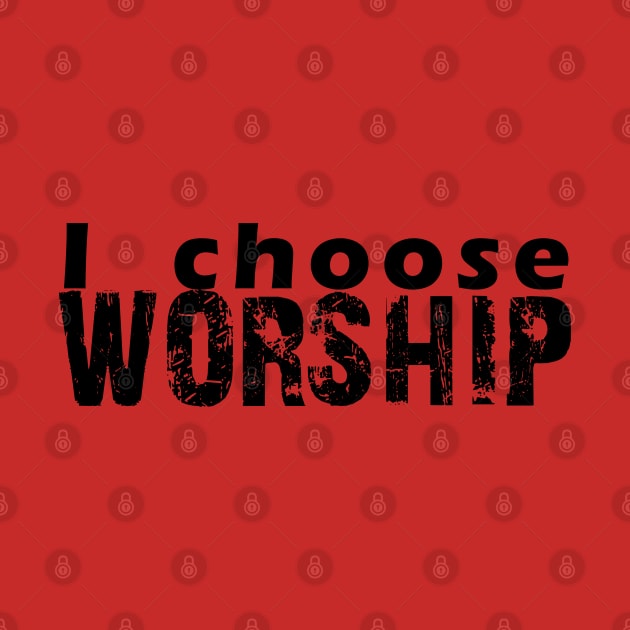 I choose worship by cheveyo