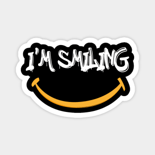 I'm Smiling Quote with Smiling Face Magnet