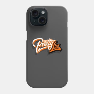 All Your Pretty Lies Phone Case