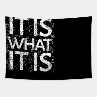 It Is what it is Tapestry