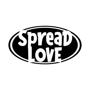 Spread Love Design T-Shirt