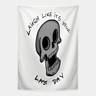 Laugh like its your last day Tapestry