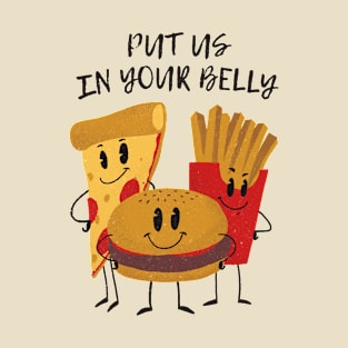 Put us in your belly T-Shirt