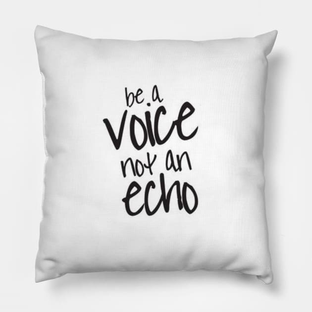 Be the voice. Pillow by ironcladcreativeyeg