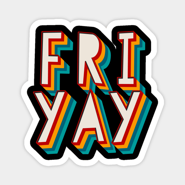 Fri Yay Magnet by n23tees