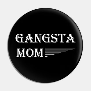 Gangsta Mom Pin