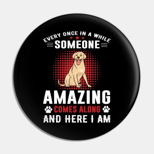 Every Once In Awhile Someone Amazing Comes Along Pin