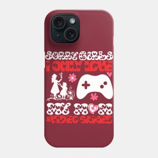 Sory girls i only love my mom and video games Phone Case