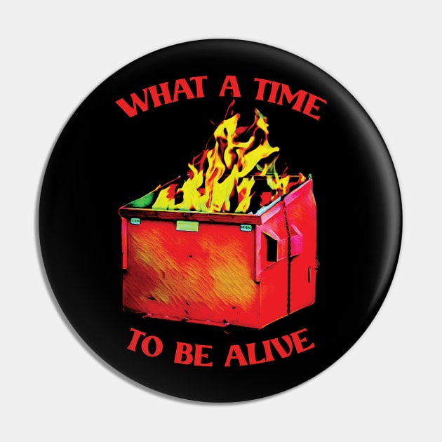 -What A Time To Be Alive- Pin by Trendsdk