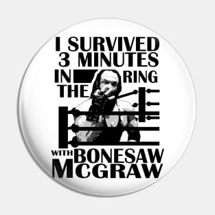 Three Minutes with Bonesaw Pin