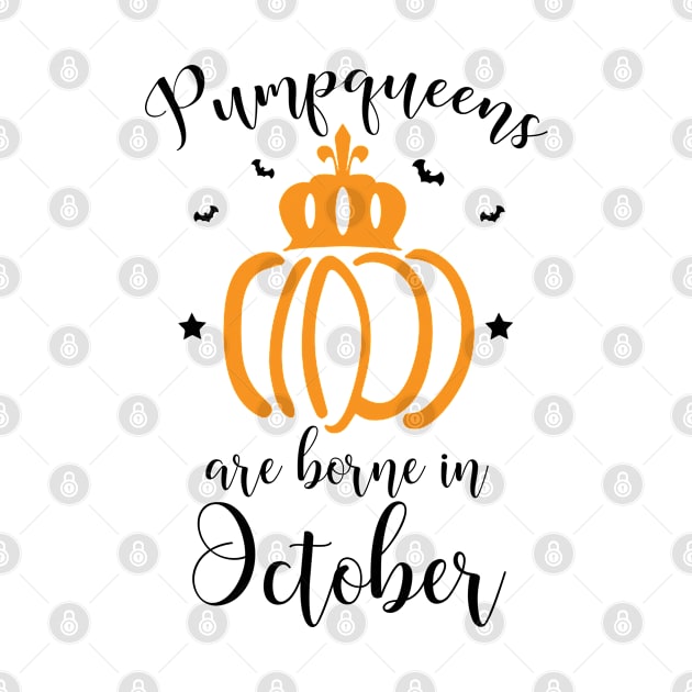 pumpqueens are born in october, funny halloween birthday gift for women by Myteeshirts