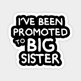 Kids Promoted To Big Sister Magnet