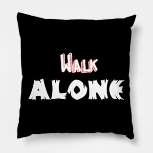 Walk Alone Pillow