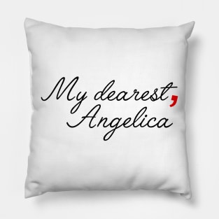 my dearest, angelica - inspired by Alexander Hamilton Pillow