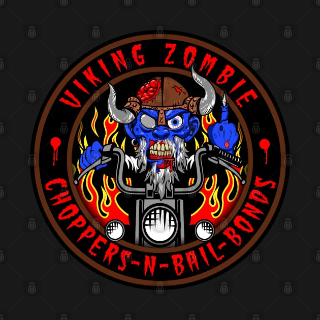 VIKING ZOMBIE - CHOPPERS N BAIL BONDS by GardenOfNightmares