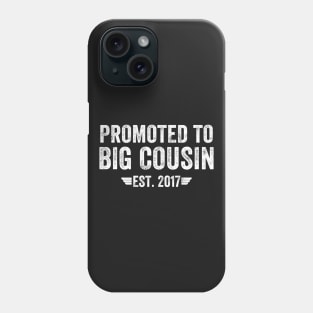 Promoted to big cousin est 2017 Phone Case