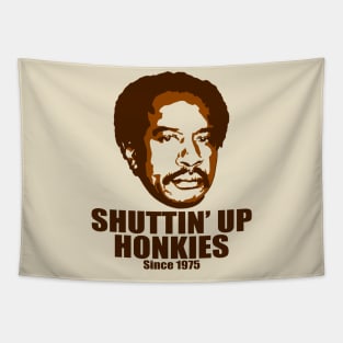 Shuttin’ Up Honkies Tapestry