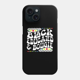 Black Educated & Bougie Shirt Phone Case