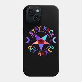 Stay Back or Get Hexed Phone Case