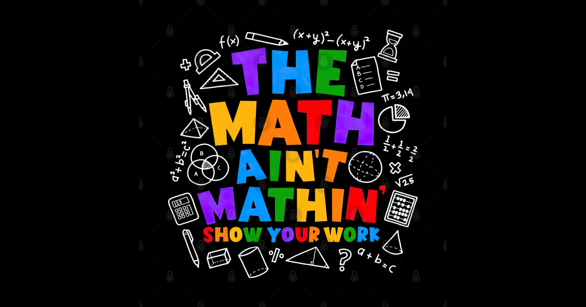 The Math Ain’t Mathin’ Funny School Design - Math Humor - Hat | TeePublic