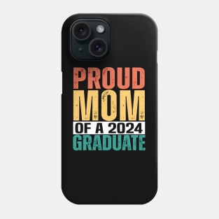 proud mom graduate funny senior class of 2024 Phone Case