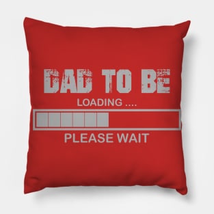 Dad To Be Loading Pillow