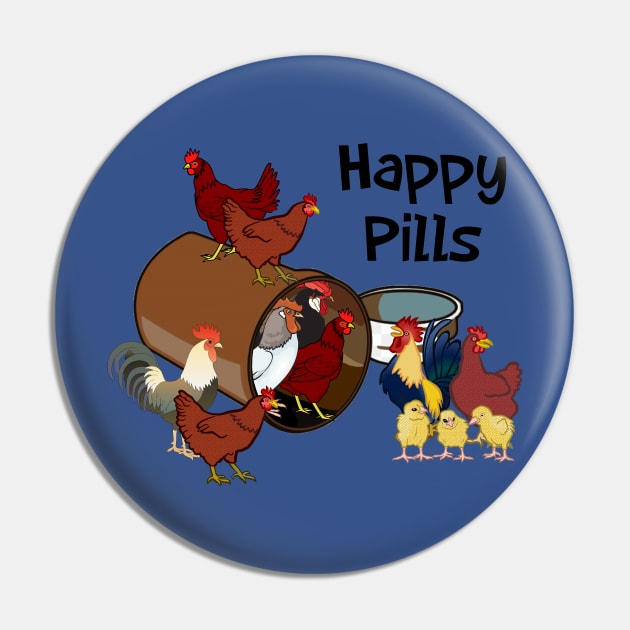 Chickens are my Happy Pills Pin by imphavok