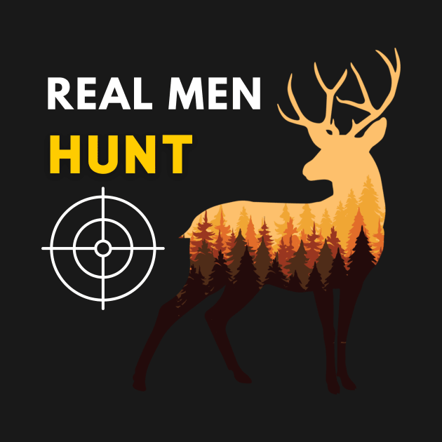 Real Men Hunt by NICHE&NICHE