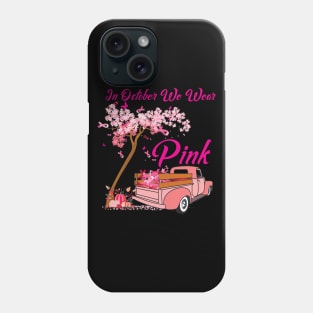 In October We Wear Pink Phone Case