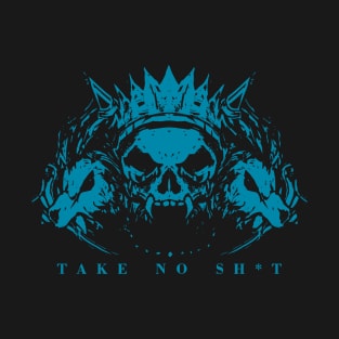 take no sht 14 T-Shirt