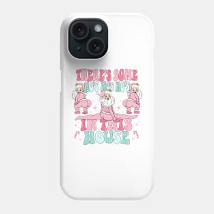 theres some hos in this house christmas funny santa claus Phone Case