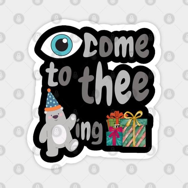 I Come To Thee Bearing Gifts Magnet by Green Gecko Creative