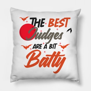 The Best Judges Are A Bit Batty funny shirt Pillow