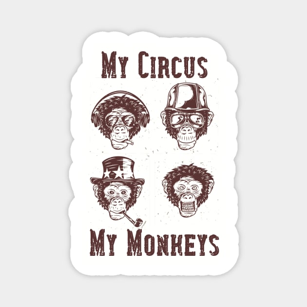 My Circus, My Monkeys Magnet by DavidIWilliams