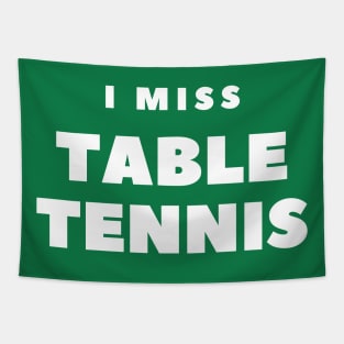 I MISS TABLE TENNIS Tapestry