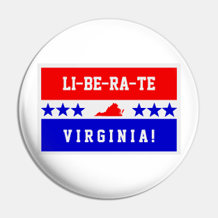 LI-BE-RA-TE VIRGINIA! Pin