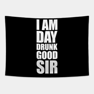 'I Am Day Drunk Good Sir' Funny Beer Drinking Oktoberfest Tapestry