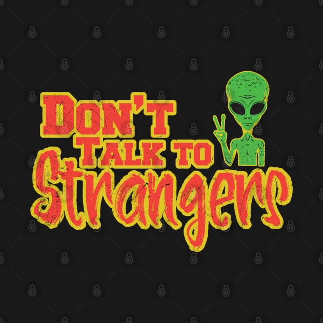 Don't Talk To Strangers Funny by Siduwor.uma