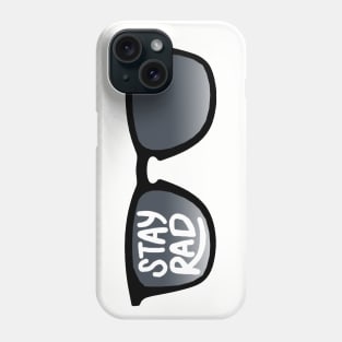 Stay Rad Sunglasses Phone Case