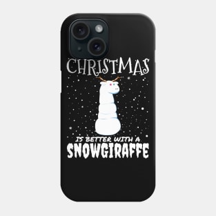 Christmas Is Better With A Snowgiraffe - christmas cute snow giraffe gift Phone Case