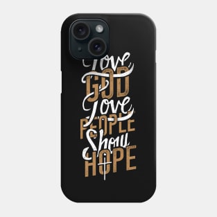 Love God Love People Phone Case