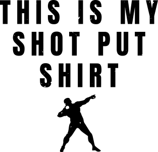 Mens This Is My Shot Put Shirt Athlete Gift Magnet