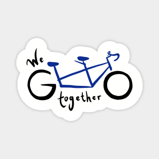 We go together - blue Magnet