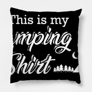 Camping - This is my camping shirt Pillow