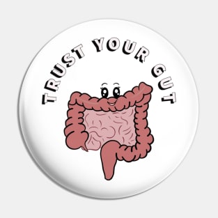 Trust your gut funny gastrointestinal art Pin