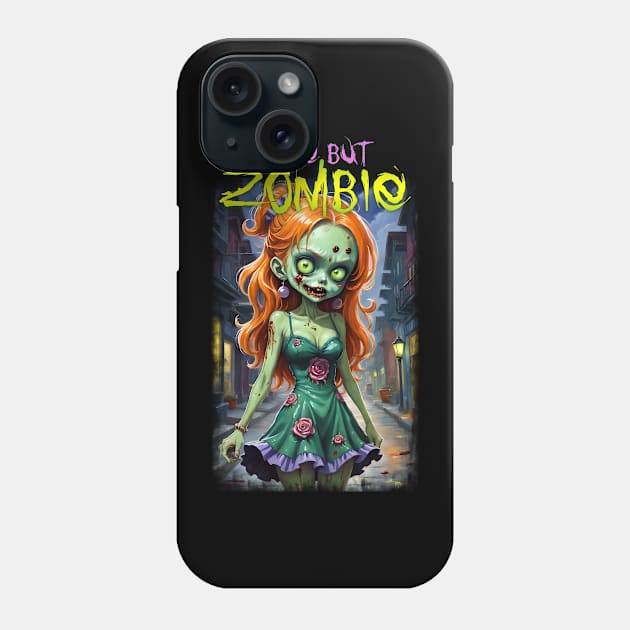 Cute But Zombie 04 Phone Case by KawaiiDread