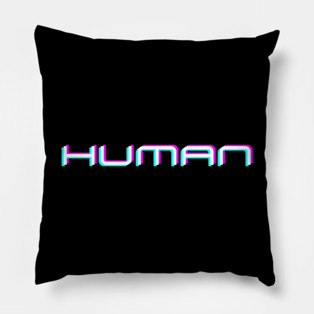 Human -  We Are All Human v2 Pillow by Just In Tee Shirts
